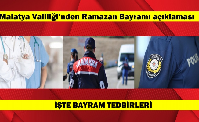 Malatya’da Bayram Tedbirleri